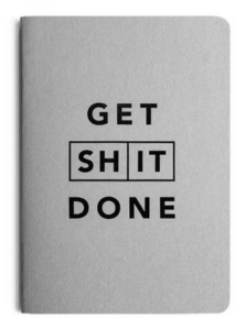 Get Shit Done